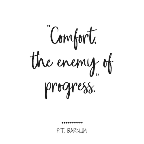 life-quotes-comfort-the-enemy-of-progress